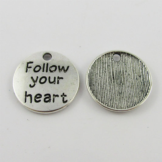 Bulk Follow Your Heart Charm Pendant Message Disc 20mm Select Qty